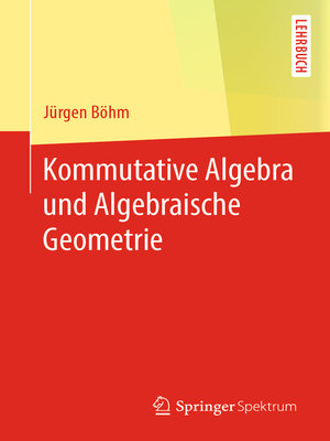 cover image of Kommutative Algebra und Algebraische Geometrie
